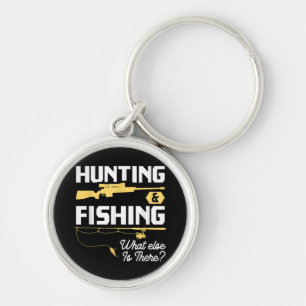 Hunting & Fishing What Else is There - Funny Fishe Keychain