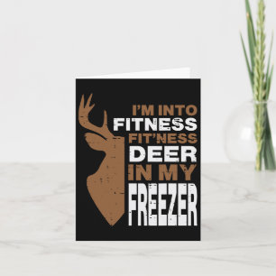 Hunting Fitness Deer In Freezer Funny Hunter Men W Card