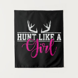 Hunting Girl Hunt Like A Girl Tapestry