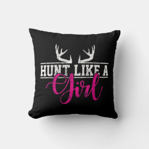 Hunting Girl Hunt Like A Girl Throw Pillow