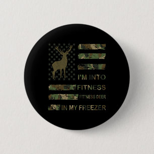 Hunting I'm Into Fitness Deer Freezer Funny Hunter 2 Inch Round Button