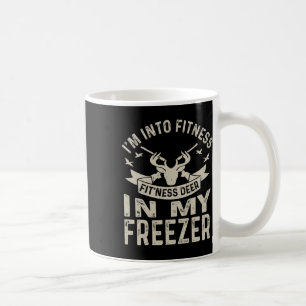 Hunting I'm Into Fitness Deer Freezer Funny Hunter Coffee Mug
