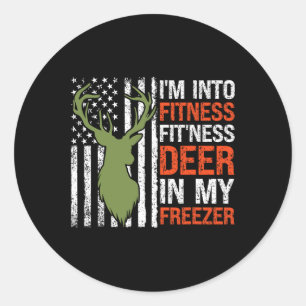 Hunting I'm Into Fitness Fitness Deer In My Freeze Classic Round Sticker