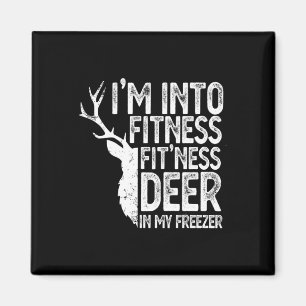 Hunting I'm Into Fitness Fitness Deer In My Freeze Magnet