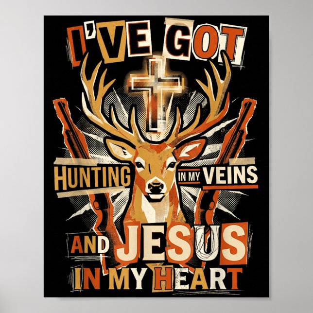 Hunting In My Veins Jesus In Heart Christian Deer  Poster (Front)