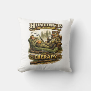 Hunting Is Cheaper Than Therapy Throw Pillow