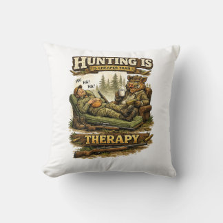 Hunting Is Cheaper Than Therapy Throw Pillow