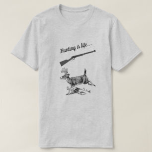 Hunting Is Life Woods Buck and Rifle T-Shirt