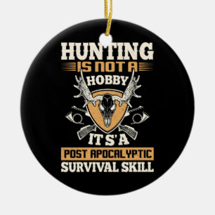 Hunting Is Survival Skills Ceramic Ornament