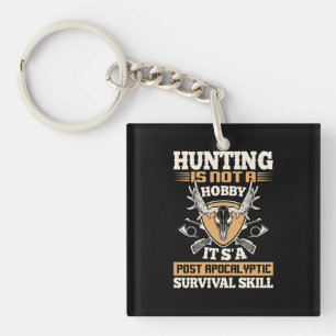 Hunting Is Survival Skills Keychain