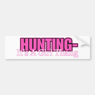 Hunting- It's A Girl Thang Bumper Sticker