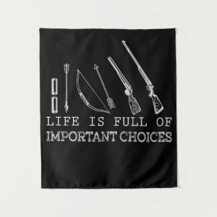 Hunting Lover Life Is Full Of Important Choices Tapestry