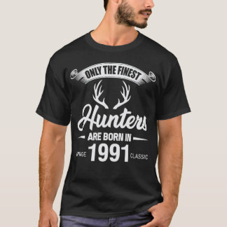 Hunting Lovers Birthday Gift For 30 Years Old 1991 T-Shirt