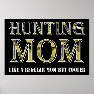 Hunting Mom Funny Poster blk