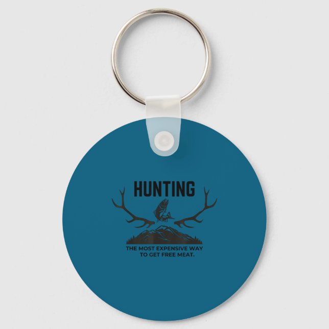 Hunting Most Expensive Way Get Keychain (Front)