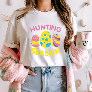 Hunting Season Easter Tee; Fun Egg Hunt  T-Shirt