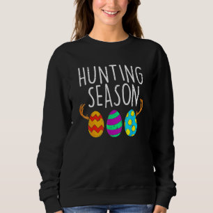 Hunting Season Eggs Deer Easter Day Egg Hunt Hunte Sweatshirt