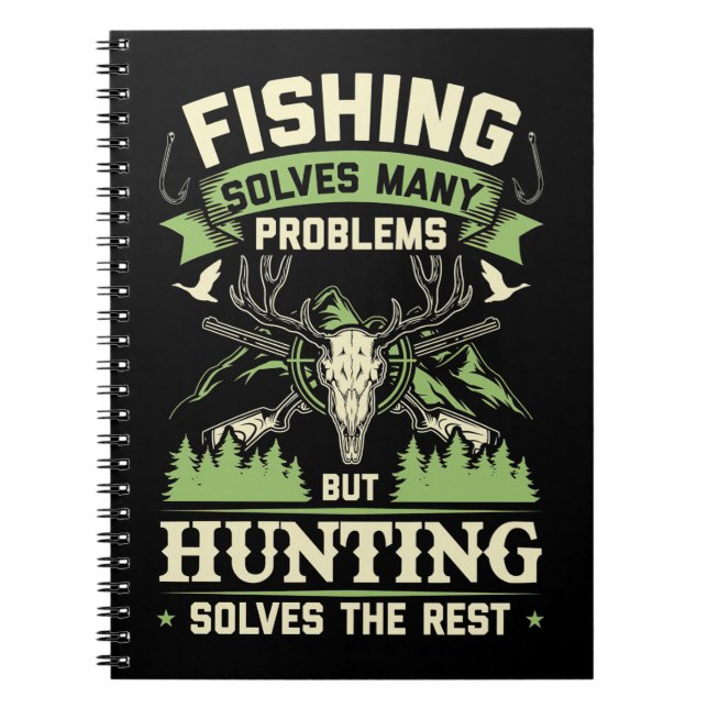 Hunting Solves Many Problems In My Life Notebook (Front)