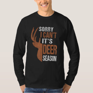 Hunting Sorry Its Deer Season Funny Hunter Dad Vin T-Shirt