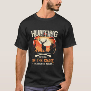 Hunting Thrill Of The Chase The Beauty Of Nature H T-Shirt