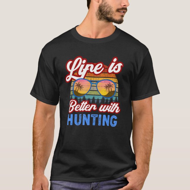 Hunting   With Hunting  Summer Saying T-Shirt (Front)