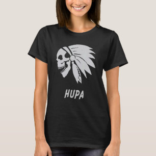 Hupa Native American Indian Born Freedom Evil Skul T-Shirt
