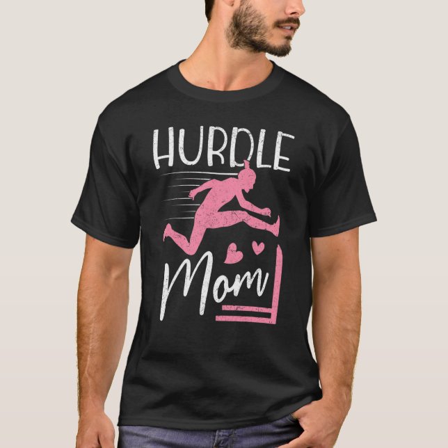 Hurdle Mom Track And Field Hurdling Mama Hurdler M T-Shirt (Front)