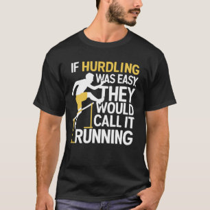 Hurdles Athlete Runner Jumper Track And Field Hurd T-Shirt