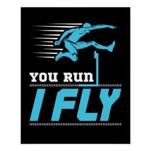 Hurdles You Run I Fly Hurdler Track Field Poster