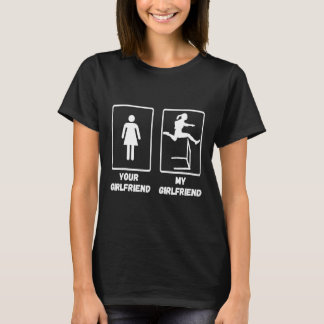 Hurdles Your Girlfriend My Girlfriend Track And Fi T-Shirt