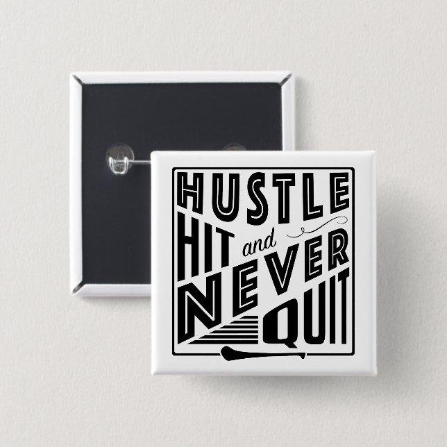 Hurling Hustle Hit & Never Quit, GAA Gaelic Games 2 Inch Square Button (Front & Back)