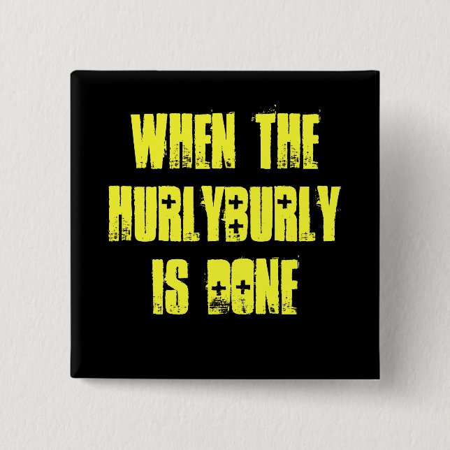 Hurlyburly - Shakespeare 2 Inch Square Button (Front)