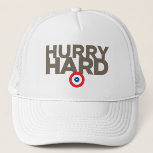 "Hurry Hard" Trucker Hat