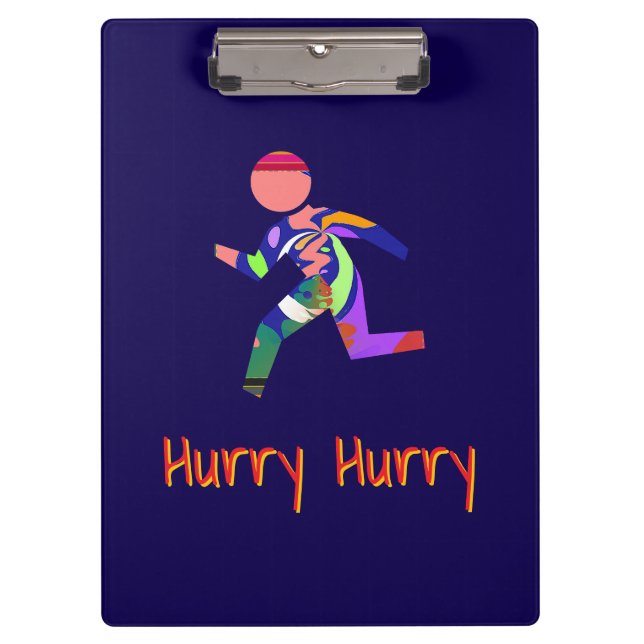 Hurry Hurry  Clipboard (Front)