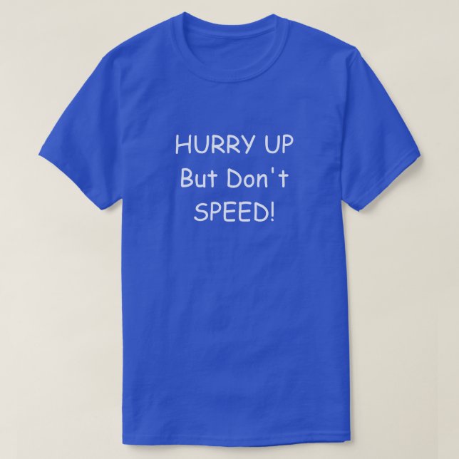 HURRY UP T-Shirt (Design Front)