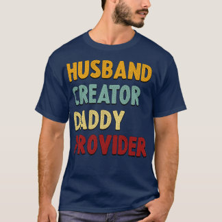 Hus Creator Daddy Provider T-Shirt