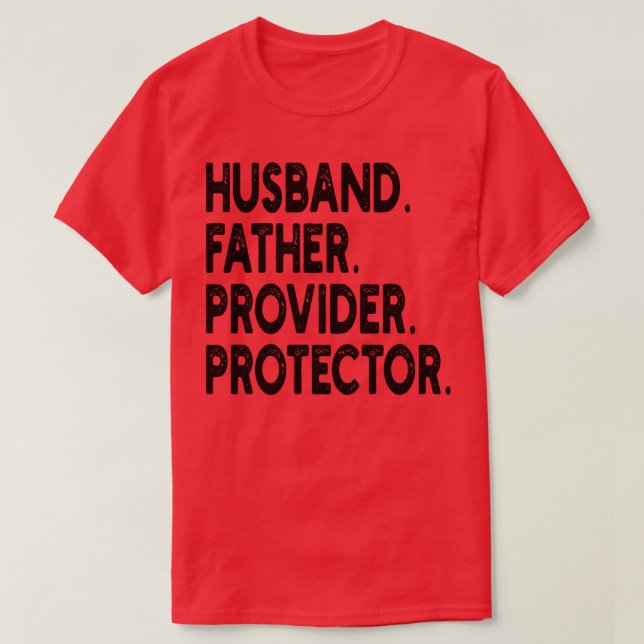 hus father provider protector 1 T-Shirt (Design Front)