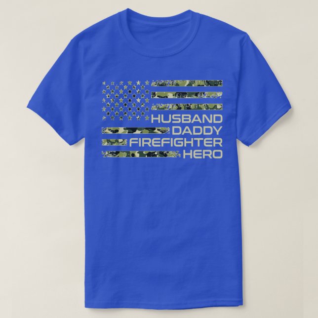 Hus Firefighter Hero Camo US Flag Fathers Day Dad T-Shirt (Design Front)