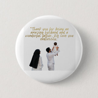 Husband and Father Appreciation 2 Inch Round Button