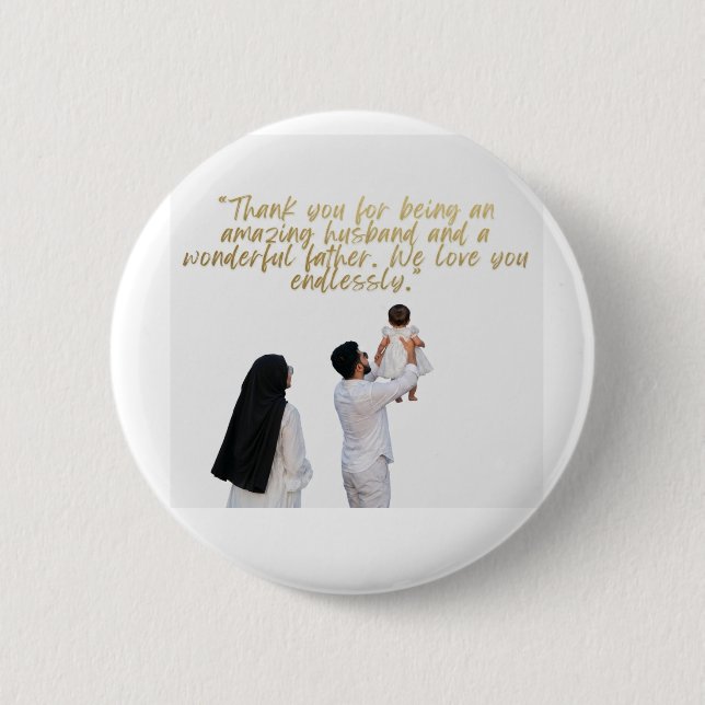 Husband and Father Appreciation 2 Inch Round Button (Front)