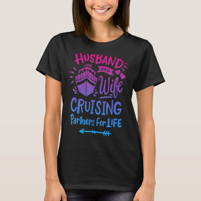 Husband and Wife Cruising Partner for Life Couples T-Shirt (Front)
