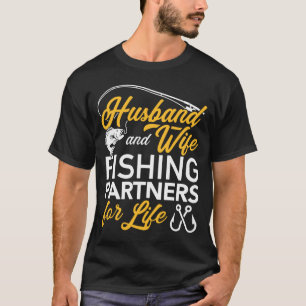 Husband and wife fishing partners for life T-Shirt