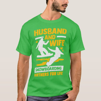 Husband And Wife Snowboarding Partners For Life T-Shirt