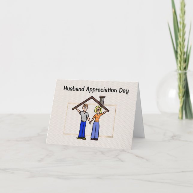 Husband Appreciation Day Roof Over Head Card (Front)
