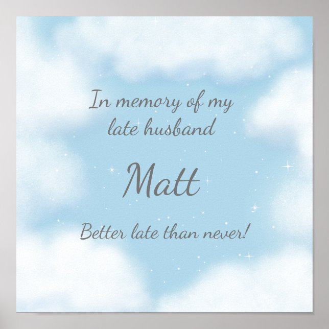 "Husband Better Late Than Never" Funny Custom Poster (Front)