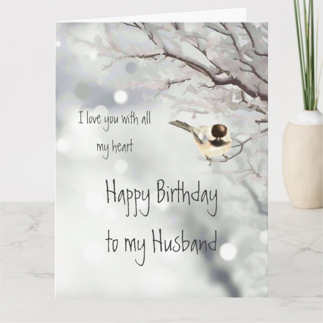 Husband Birthday Love my Heart Chickadee Bird Card (Front)