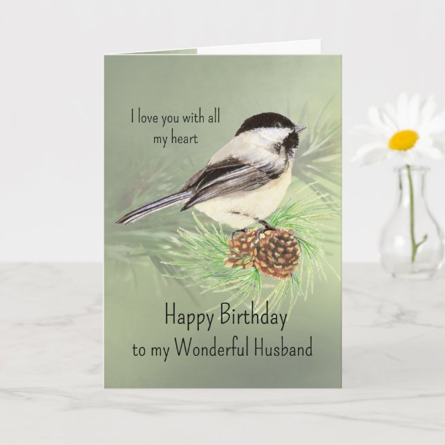 Husband Birthday Love my Heart Chickadee Bird Card (Small Plant)