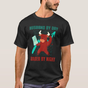 Husband By Day Trader By Night Investing T-Shirt