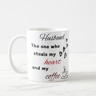 Husband Coffee Mug – The One Who Steals My Heart