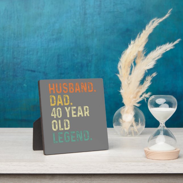 Husband dad 40 Year old legend 40th birthday gift Plaque (Insitu)